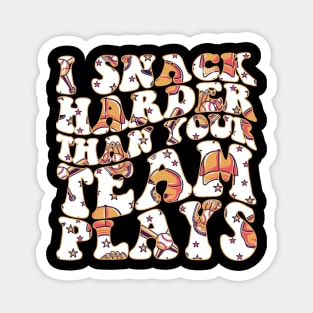 I Snack Harder Than Your Team Plays Funny Softball Baseball Background Magnet