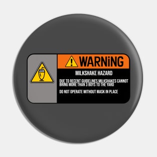 Milkshake Hazard Warning tshirt Pin