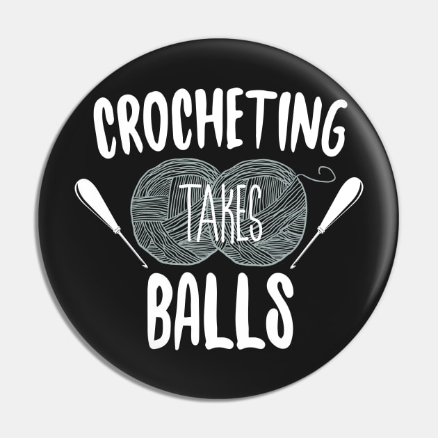 Crocheting Takes Balls Pin by Eugenex