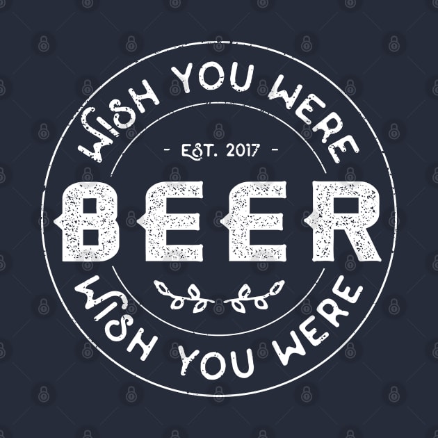 I wish you were beer by Pushloop