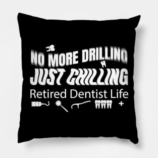 no more drilling, just chilling Pillow