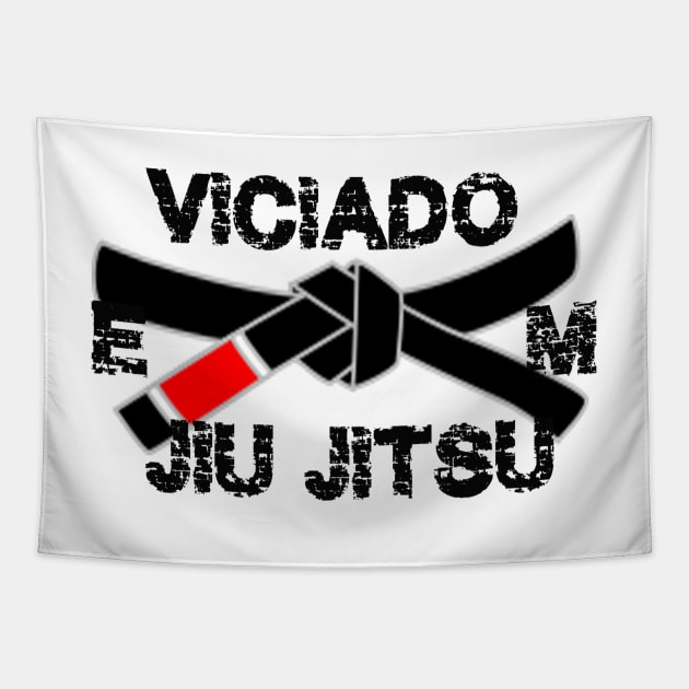 Viciado em Jiu Jitsu - Brazilian Jiujitsu Addict Shirt Tapestry by SaintandSinner