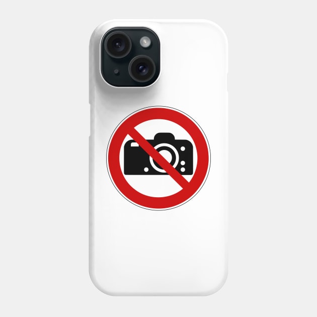 No photography Phone Case by rheyes