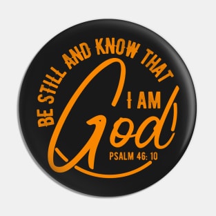 Be still and know that I am God Pin