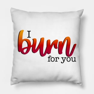 Bridgerton Quote I Burn For You Pillow