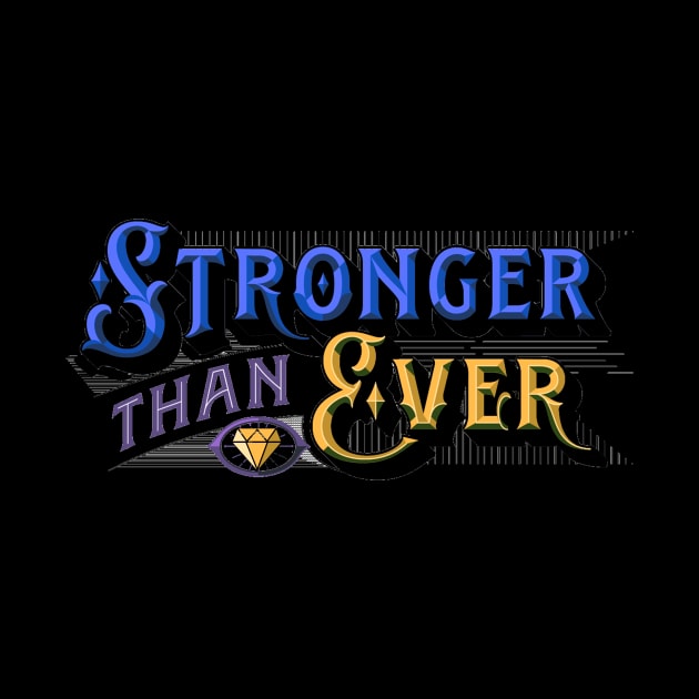 Stronger than Ever - Stronger than Yesterday - You Are Stronger Than You Think - Strong by ballhard