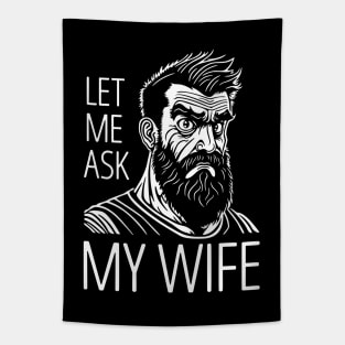 Let Me Ask My Wife Tapestry