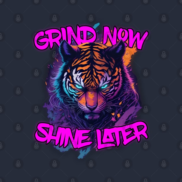 Grind Now Shine later Blue Eyed Tiger by BYNDART