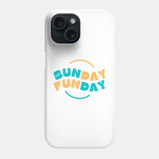 Sunday Funday Phone Case