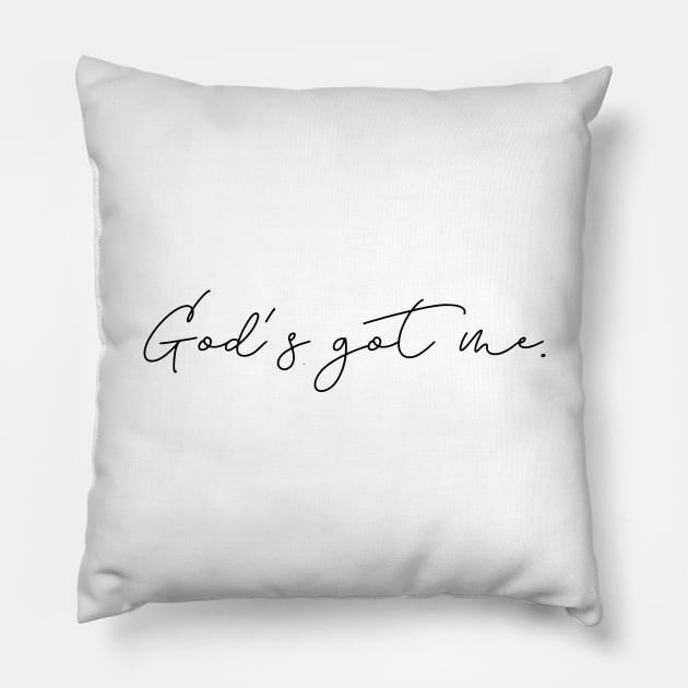 God's Got Me Pillow by aaallsmiles