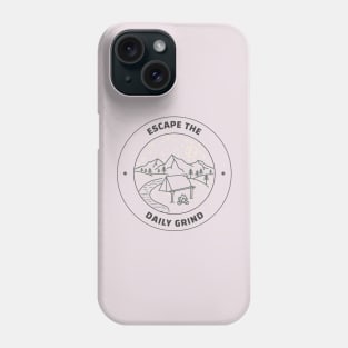 Escape the daily grind text Phone Case