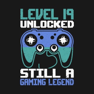 Level 19 Unlocked Still a Gaming Legend Birthday T-Shirt