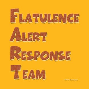 Flatulence Alert Response Team T-Shirt