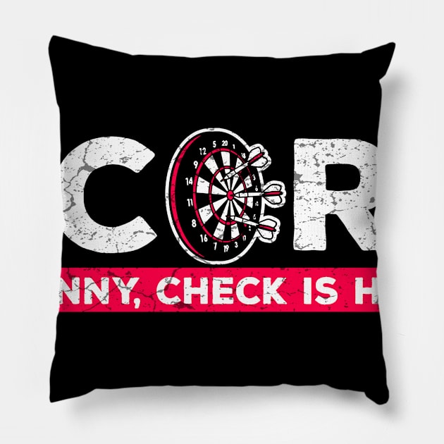 Darts score is funny check is honey Arrow Pub Team Crew Cup Gift Pillow by MrTeee