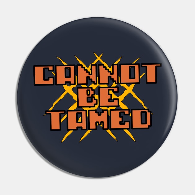 Cannot be tamed logo - alternate colours Pin by Cannot BeTamed 