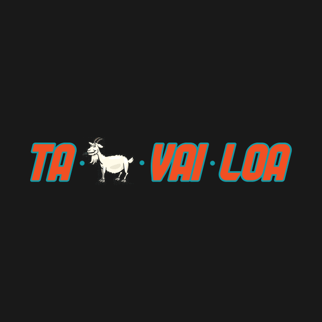 Miami Dolphins - Tua TaGoatVaiLoa by Pretty Good Shirts