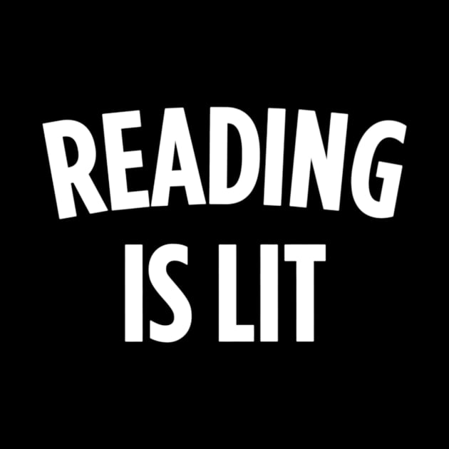 Reading Is Lit  Funny Shirt For English  Reading Teachers by lohstraetereva