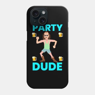 Party Dude Phone Case