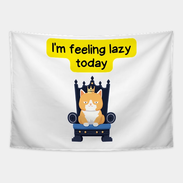 Cute Affirmation Cat - I'm feeling lazy today | Cat Meme | Cat Lover Gift | Law of Attraction | Positive Affirmation | Cat Love Tapestry by JGodvliet