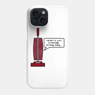 teenage dirtbag Phone Case