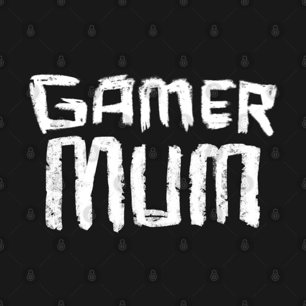 Gaming Mum, Gamer Mum by badlydrawnbabe