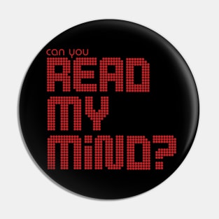 Can You Read My Mind? Pin