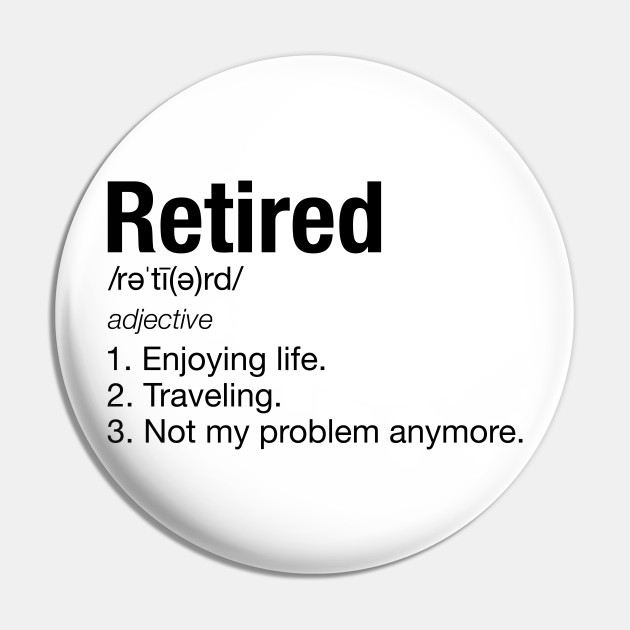 The definition of retirement: What does it mean to be retired?