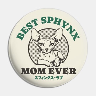 Best Sphynx Mom Ever Pin