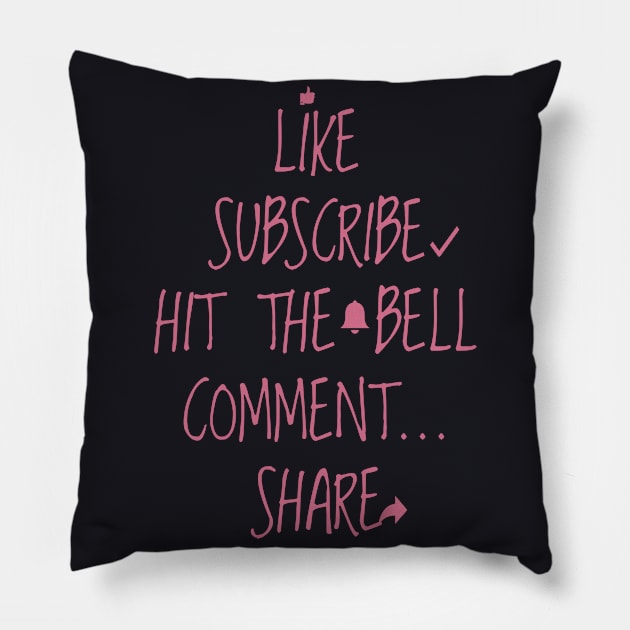 Like Subscribe Comment and Share Video Content Creator Pillow by Mewzeek_T