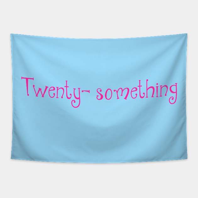 Twenty- something Tapestry by Zoethopia