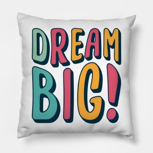 Dream big! Pillow