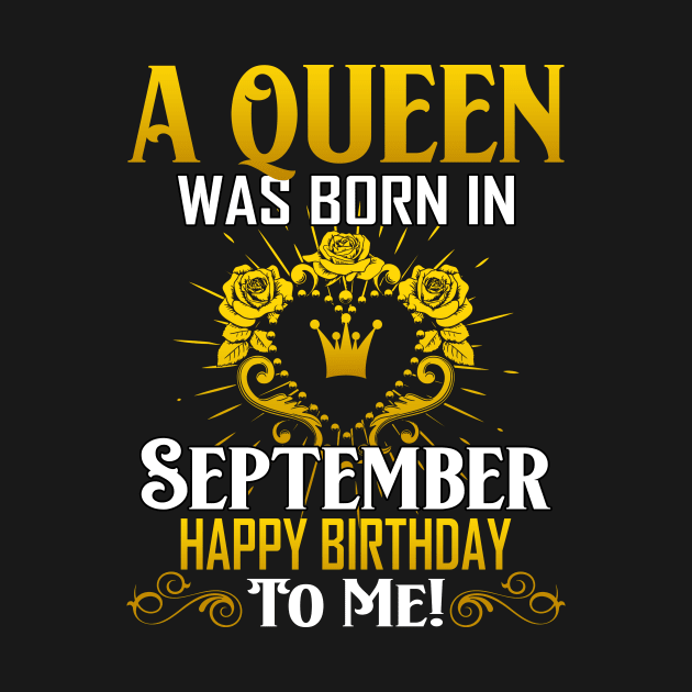 A Queen Was Born In September Happy Birthday To Me by Terryeare