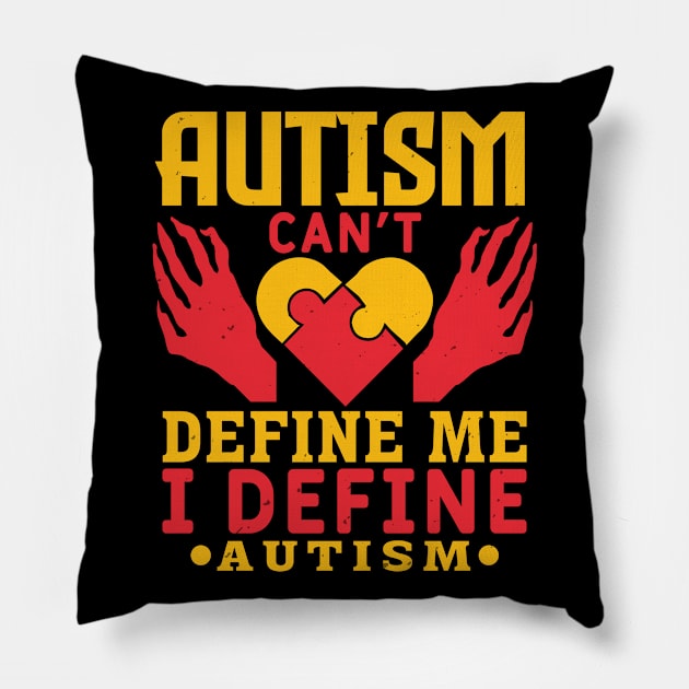 Autism Can Not Define Me I Define Autism Pillow by zisselly