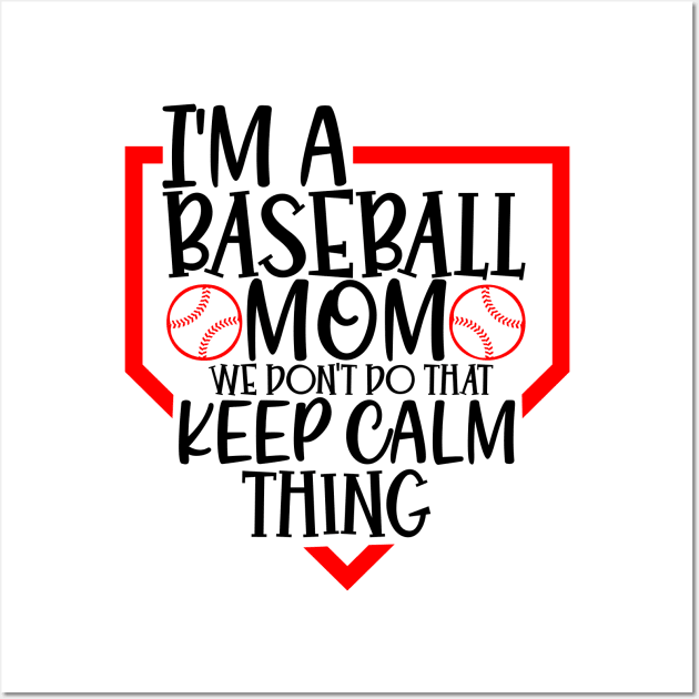 I'm a Baseball Mom We Don't Do That Keep Calm Thing -  Israel