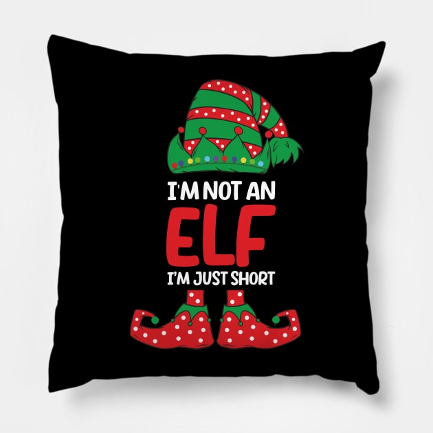 I'm Not An Elf Im Just Short Funny Christmas Matching Family tee Pillow by hadlamcom