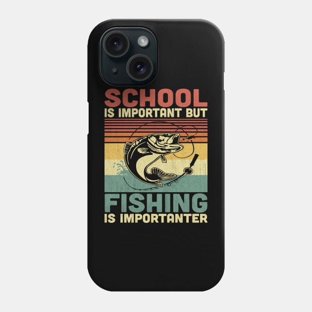 School Is Important But Fishing Is Importanter Vintage Fishing Lover Phone Case by Vcormier
