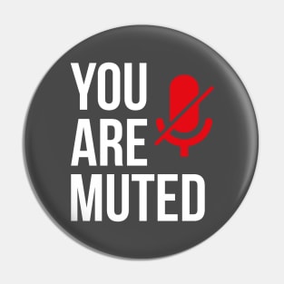 You Are Muted Pin