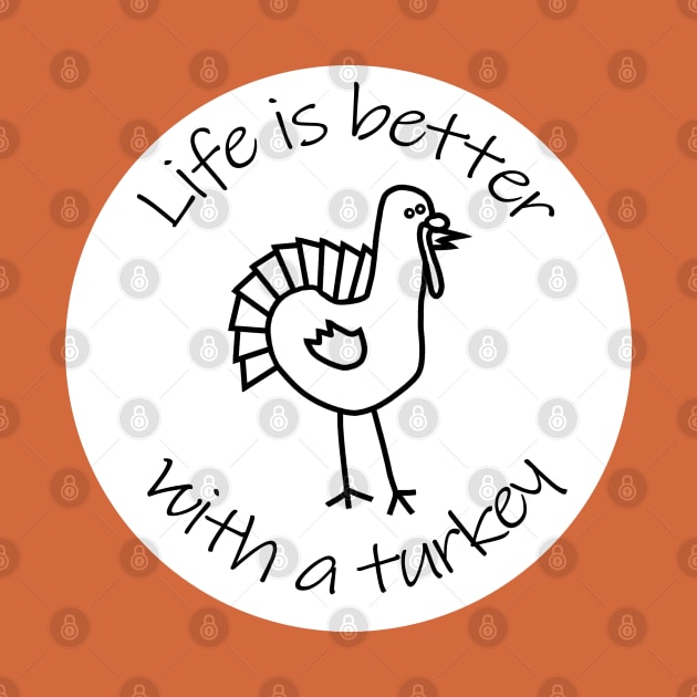 Disc Life is Better with a Turkey Animals Quote by ellenhenryart