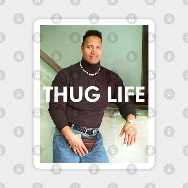 Thug Life (Dwayne Johnson) Magnet by fandemonium