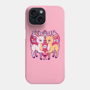 You're deer to me pun Phone Case