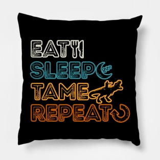 Eat Sleep Tame Repeat Pillow