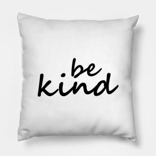 Be Kind Pillow