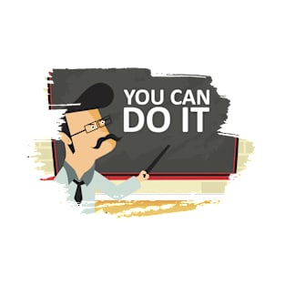 You Can Do It T-Shirt