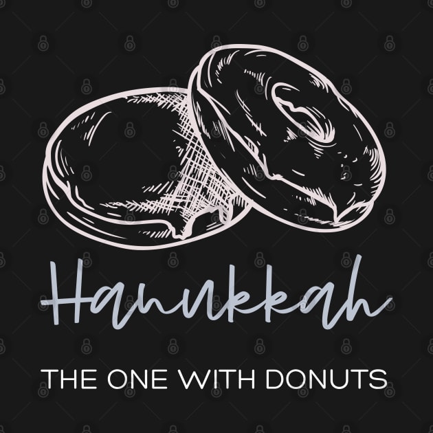 Hanukkah: The One With Donuts Jewish Humor by JMM Designs