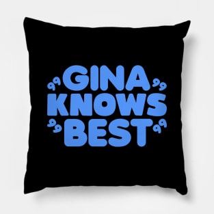 Gina Knows Best Pillow