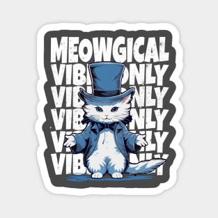 Meowgical Vibes Only Magnet