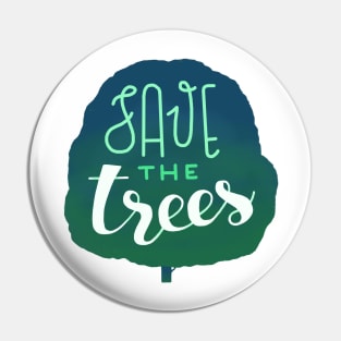 Save the Trees Pin