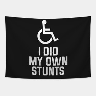 I Did My Own Stunts Tapestry