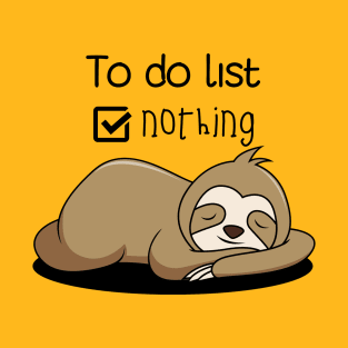 to do list nothing T-Shirt