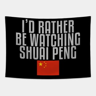 I'd rather be watching Shuai Peng Tapestry